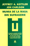 Mumia de la masa din sufragerie. Cele mai neobisnuite 32 de cazuri de psihoterapie - Jeffrey A. Kottler