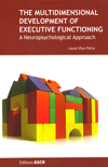 The multidimensional development of executive functioning. A neuropsychological approach - Laura Visu-Petra
