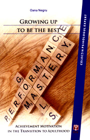 Growing Up to Be the Best. Achievement Motivation in the Transition to Adulthood - Oana Negru