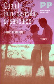 Cuplul intre dezirabil si periculos - Robert Neuburger Cuplul intre dezirabil si periculos - Robert Neuburger