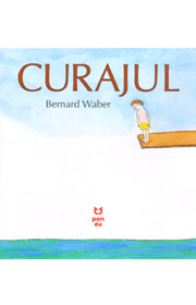 Curajul - Bernard Waber