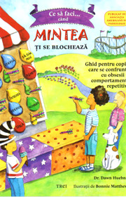 Ce sa faci cand... mintea ti se blocheaza - Dawn Huebner Ce sa faci cand... mintea ti se blocheaza - Dawn Huebner