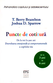 (A) Puncte de cotitura - de la 3 la 6 ani. Dezvoltarea emotionala si comportamentala a copilului tau - T. Berry Brazelton
