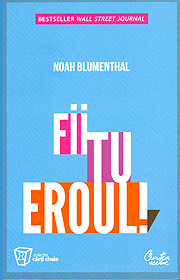 Fii tu eroul! - Noah Blumenthal