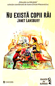 Nu exista copii rai - Janet Lansbury