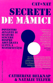 Cat + Nat. Secrete de mamici - Catherine Belknap
