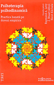 Psihoterapia psihodinamica. Practica bazata pe dovezi empirice - Raymond A. Levy