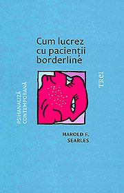 Cum lucrez cu pacientii borderline - Harold F. Searles