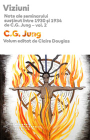 Viziuni. Note ale seminarului sustinut intre 1930 si 1934 de C.G. Jung (vol. 2) - Carl Gustav Jung