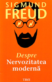 Despre nervozitatea moderna - Sigmund Freud