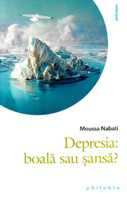 Depresia: boala sau sansa? - Moussa Nabati