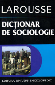 (A) Dictionar de sociologie (Larousse) - Autori multipli 