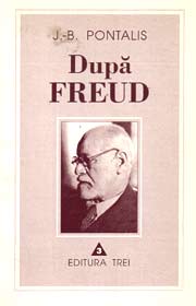 (A) Dupa Freud - J.-B. Pontalis