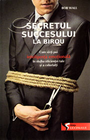 Secretul succesului la birou - Bob Wall