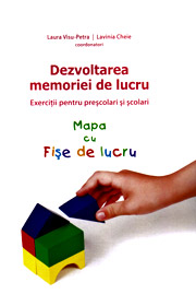 (A) Dezvoltarea memoriei de lucru. Exercitii pentru prescolari si scolari (Mapa cu Fise de lucru) - Laura Visu-Petra