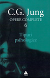 Tipuri psihologice. Opere (vol. 6) - Carl Gustav Jung