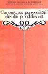 (A) Cunoasterea personalitatii elevului preadolescent. Indrumari pentru profesori si parinti - Georgeta Dan-Spinoiu