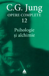 Psihologie si alchimie. Opere Complete (vol.12) - Carl Gustav Jung