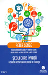 Scoli care invata. A cincea disciplina aplicata in educatie - Peter Senge