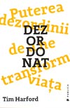 Dezordonat. Puterea dezordinii de a ne transforma viata - Tim Harford