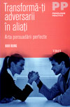 Transforma-ti adversarii in aliati - Bob Burg