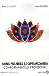 Mindfulness si optimizarea comportamentului profesional - Roxana F. Alecu