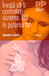 Invata sa-ti controlezi durerea. Sta in puterea ta! - Margaret A. Caudill