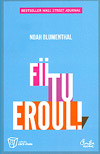 Fii tu eroul! - Noah Blumenthal