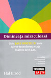 Dimineata miraculoasa - Hal Elrod