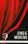 Jung & Moreno. Eseuri despre teatrul naturii umane - Craig E. Stephenson