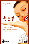 Limbajul trupului. Cum sa ai succes atat in planul profesional, cat si in cel personal - Tonya Reiman
