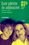 Sunt parinte de adolescent. Cand nimic nu pare sa mearga, exista solutii - Olivier Revol