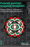 Pacienti narcisici, terapeuti incepatori. Conceptualizare, tratament si gestionarea contratransferului - Steven K. Huprich