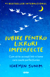  Iubire pentru lucruri imperfecte - Haemin Sunim