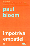 Impotriva empatiei - Paul Bloom