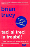 Taci si treci la treaba! 7 pasi pentru a-ti atinge scopurile