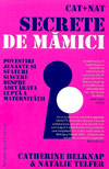 Cat + Nat. Secrete de mamici - Catherine Belknap
