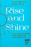 Rise and Shine. Cum sa-ti transformi viata, dimineata dupa dimineata - Kate Oliver