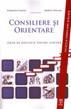 Consiliere si orientare. Ghid de educatie pentru cariera - Mircea Miclea