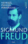 Nevroza, psihoza, perversiune. Opere esentiale (vol. 7) - Sigmund Freud