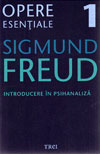 Introducere in psihanaliza. Opere esentiale (vol. 1) - Sigmund Freud
