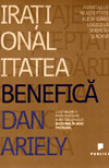 Irationalitatea benefica - Dan Ariely
